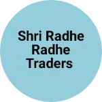 Business logo of Shri Radhe Radhe traders based out of Sant Kabir Nagar