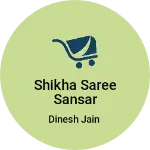 Business logo of SHIKHA SAREE SANSAR
