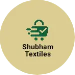 Business logo of Shubham Textiles