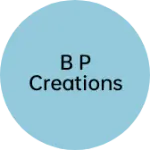 Business logo of B P Creations