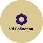 Business logo of VD collection