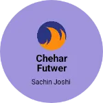 Business logo of Chehar futwer