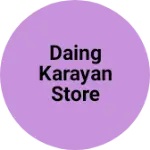 Business logo of DAING karayan store