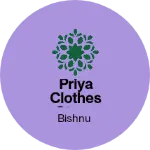 Business logo of Priya clothes Store