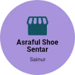 Business logo of Asraful shoe sentar