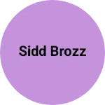 Business logo of Sidd brozz