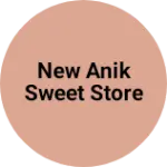Business logo of New Anik sweet store