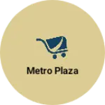 Business logo of Metro plaza