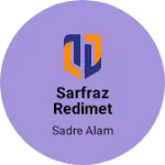 Business logo of Sarfraz Redimet