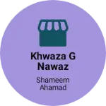 Business logo of Khwaza G Nawaz