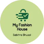Business logo of My fashion House