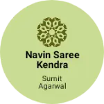 Business logo of Navin saree kendra