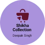 Business logo of Shikha collection