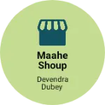 Business logo of Maahe shoup