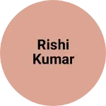 Business logo of Rishi kumar