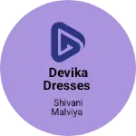 Business logo of Devika Dresses