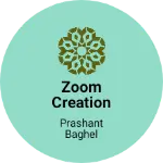Business logo of ZOOM CREATION based out of Indore