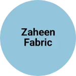 Business logo of Zaheen fabric