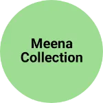 Business logo of Meena collection