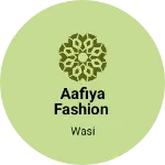 Business logo of Aafiya Fashion