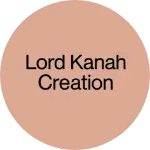 Business logo of Lord kanah creation