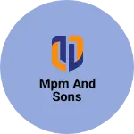 Business logo of MPM AND SONS