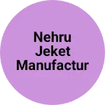 Business logo of Nehru Jeket manufactur