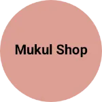 Business logo of Mukul shop