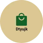 Business logo of Dtyujk