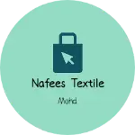 Business logo of Nafees textile