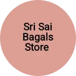 Business logo of Sri Sai Bagals store