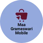 Business logo of Maa grameswari mobile