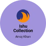 Business logo of Ishu collection