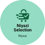 Business logo of Niyazi selection