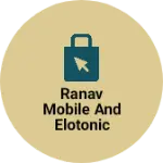 Business logo of Ranav mobile And ELOTONIC