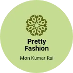 Business logo of Pretty fashion