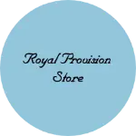 Business logo of Royal provision store