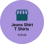 Business logo of Jeans shirt t shirts