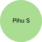 Business logo of Pihu s