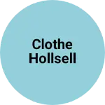 Business logo of Clothe hollsell