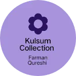 Business logo of Kulsum collection