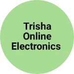 Business logo of Trisha online electronics