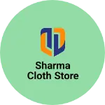 Business logo of Sharma cloth store