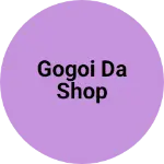 Business logo of gogoi da shop