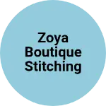 Business logo of Zoya boutique stitching and material