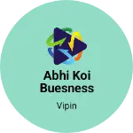 Business logo of Abhi koi buesness nhi hai