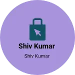 Business logo of Shiv kumar