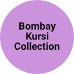 Business logo of Bombay kursi collection