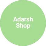 Business logo of Adarsh shop
