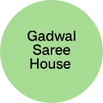 Business logo of GADWAL SAREE HOUSE